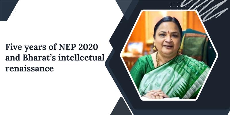 Five years of NEP 2020 and Bharat’s intellectual renaissance