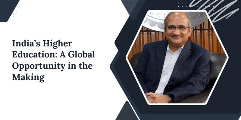India’s Higher Education: A Global Opportunity in the Making